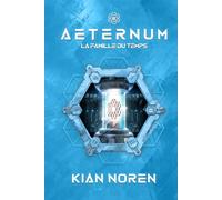 Aeternum II: La Famille du Temps (Aeternum : saga thriller et science-fiction)