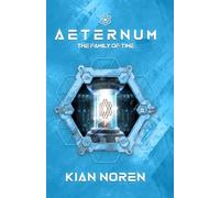 Aeternum II: The Family of Time: 2 (Aeternum: Thriller & Sci-Fi Saga)