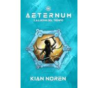 Aeternum III: La Lucha del Tiempo: 3 (Aeternum: Saga de Thriller y Ciencia Ficción)
