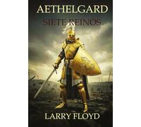 Aethelgard - SIETE REINOS: Una aventura fantástica y épica te espera.