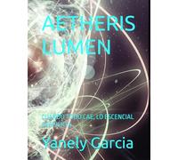 AETHERIS LUMEN: CUANDO TODO CAE, LO ESCENCIAL DESPIERTA .