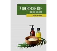 Ätherische Öle Und Ihre Begleiter (ebook)