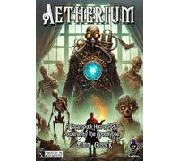 Aetherium: A steampunk horror RPG Powered by the Apocalypse