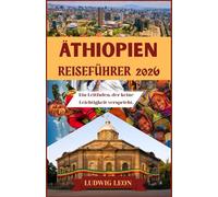ÄTHIOPIEN REISEFÜHRER 2026: Ein Leitfaden, der keine Leichtigkeit verspricht.