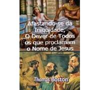 Afastando-se Da Iniquidade O Dever De Todos Os Que Proclamam O Nome De
