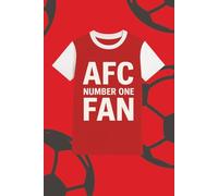 AFC Number One Fan Notebook: 100 Lined Pages | Red & White Football Journal for Loyal North London Supporters | Paperback Gift for Gunners Fans