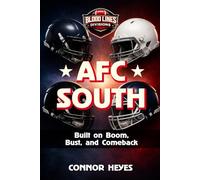 AFC South: Built on Boom, Bust, and Comeback (Blood Lines: American Football’s Greatest Rivalries)