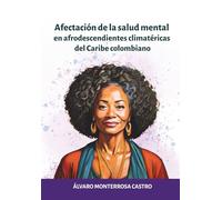 Afectación de la salud mental en afrodescendientes climatéricas del Caribe colombiano