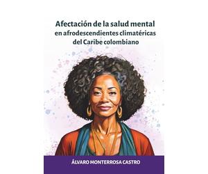 Afectación de la salud mental en afrodescendientes climatéricas del Caribe colombiano