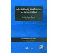 Afectividad Y Disidencias De La Facticidad