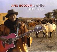 Afel Bocoum & Alkibar - Tabital Pulaaku