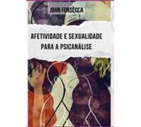 Afetividade E Sexualidade Para A Psicanálise (ebook)