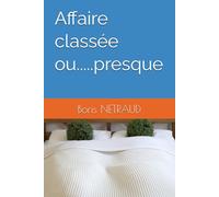 Affaire classée ou.....presque