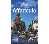 Affanculo, la guida turistica definitiva: Diario di appunti per un viaggio speciale