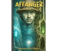 AFFANGER: e il potere dei cristalli