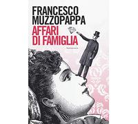 Affari di famiglia (Le meraviglie)