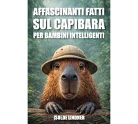 Affascinanti fatti sul capibara per bambini intelligenti: Scopri fatti sorprendenti sul roditore più grande e amichevole del mondo
