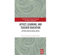 Affect, Learning, and Teacher Education: Getting Stuck in Social Justice (Routledge Cultural Studies in Knowledge, Curriculum, and Education)