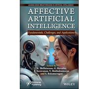 Affective Artificial Intelligence: Fundamentals, Challenges, and Applications