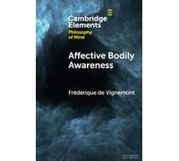 Affective Bodily Awareness (Elements in Philosophy of Mind)
