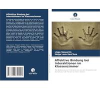 Affektive Bindung bei Interaktionen im Klassenzimmer: Die Bedeutung von Interaktionen aus der Perspektive der Konstitution der Person für Henri Wallon