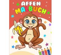 Affen Malbuch: Für Kinder ab 4 Jahren, 31 einfache Motive zum Ausmalen