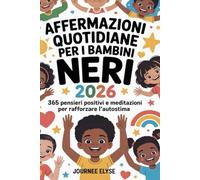 Affermazioni Quotidiane Per I Bambini Neri 2026: 365 pensieri positivi e meditazioni per rafforzare l'autostima