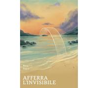 Afferra l'invisibile (Tracce di memoria)