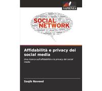 Affidabilità e privacy dei social media: Una ricerca sull'affidabilità e la privacy dei social media
