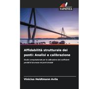 Affidabilità strutturale dei ponti: Analisi e calibrazione