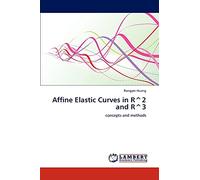 Affine Elastic Curves in R^2 and R^3: concepts and methods