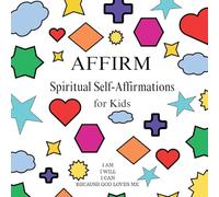 AFFIRM Spiritual Self-Affirmations for Kids
