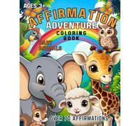 Affirmation Adventure: Baby Animals Coloring Book for Kids
