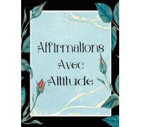 Affirmation Avec Attitude Livre De Coloriage: Vol 4 Sur Les Citations Sarcastiques Drôles Phrases Autodérisoires Mantras Humour Cringe Textes ... Pour Divertissement Détente Et Relaxation
