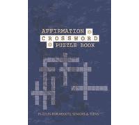 Affirmation Crossword Puzzle: Crossword Puzzles - Easy to Read and Print Featuring Topics Affirmation, Positive Thinking and More | 6x9 Inches, 120 ... Gift for Vacations, Holidays, and Relaxation