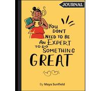 Affirmation Journal for Women, 8.5X11 Sized 120 Journal Pages: You Don't Need to be an Expert to do Something Great (Brown Version)