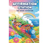Affirmation Station: The Grand Adventure