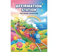 Affirmation Station: The Grand Adventure