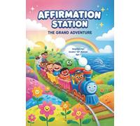 Affirmation Station: The Grand Adventure