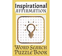 Affirmation Word Search: Word Searches with Easy to Read Print about Affirmation, Positive, Inspirational and More | 6x9 inches, 110 pages | 50+ ... and Free Times (Inspirational Word Search)