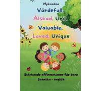 Affirmationer för barn - Affirmation for children: Svenska - English, bilingual Book, tvåspråkig barnbok (Affirmationer för barn - värdefull, älskad, unik)