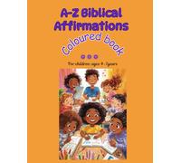 Affirmations A-Z Biblical Coloured book: For children between ages 4-7