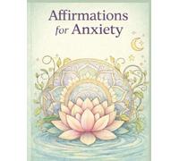 Affirmations for Anxiety: 45 Bold and Easy Coloring Pages with Positive Self-Talk for Stress Relief and Grounding