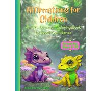 Affirmations for Children: An SEL Dinosaur Coloring Book to Build Confidence (SEL for Children)