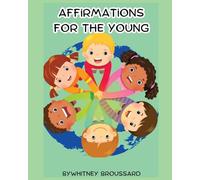 Affirmations for the Young: Biblical Affirmations to Help Children Discover Their Identity in Christ
