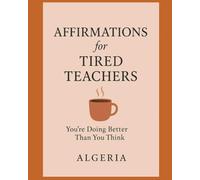 Affirmations for Tired Teachers: You're Doing Better Than You Think