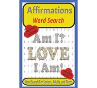 Affirmations Word Search Book: Inspirational Large-Print Word Search Puzzles for Positive Thinking, Self-Care, Motivation, and Daily Affirmations