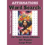 Affirmations Word Search Puzzle Book with Bonus Coloring Pages: Word Searches with Easy To Read Print about Positive Affirmations and More| 8 x 10 ... for Wellness, Holidays and Anxiety Relief