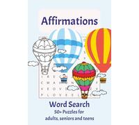 Affirmations Word Search Puzzle Book: Word Searches with Easy to Read Print about Affirmations, Goal setting, Inspiration, Self Improvement | 6x9 ... Gift for Vacations, Holidays and Free Times