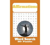 Affirmations Word Search Puzzle Book: Word Searches with Easy to Read Print about Affirmations, Manifestation and healthy habits | 6x9 inches, 110 ... _ Gift for Vacations, Holidays and Free Times